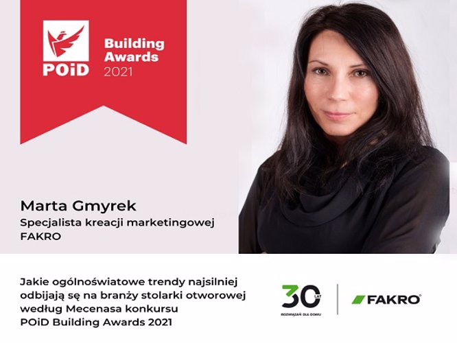 Jakie ogólnoświatowe trendy mają swoje odbicie w branży stolarki otworowej wg Fakro mecenasa konkursu POiD Building Awards 2021